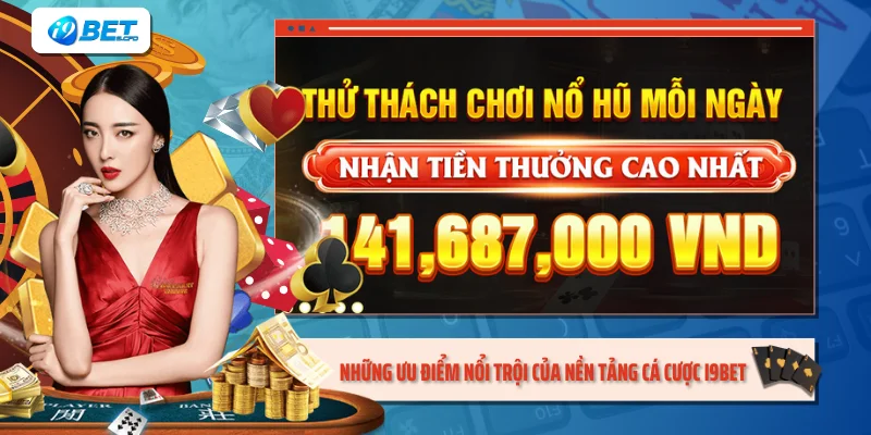 Những ưu điểm nổi trội của nền tảng cá cược I9BET