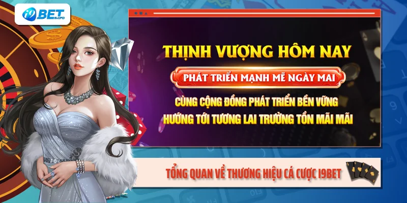 Tổng quan về thương hiệu cá cược I9BET